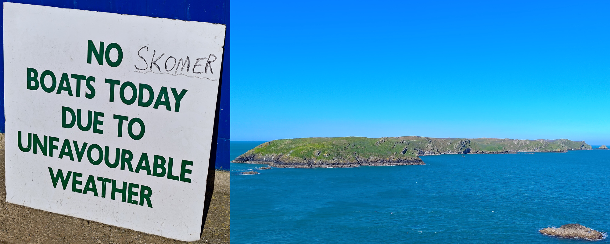 Sign reading No Skomer Boats Today Due To Unfavourable Weather next to a picture of the island of Skomer